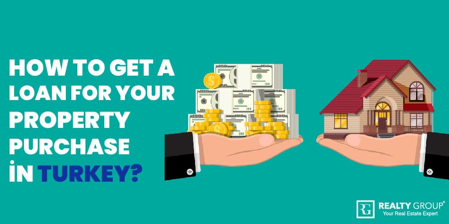 how to get loan property turkey